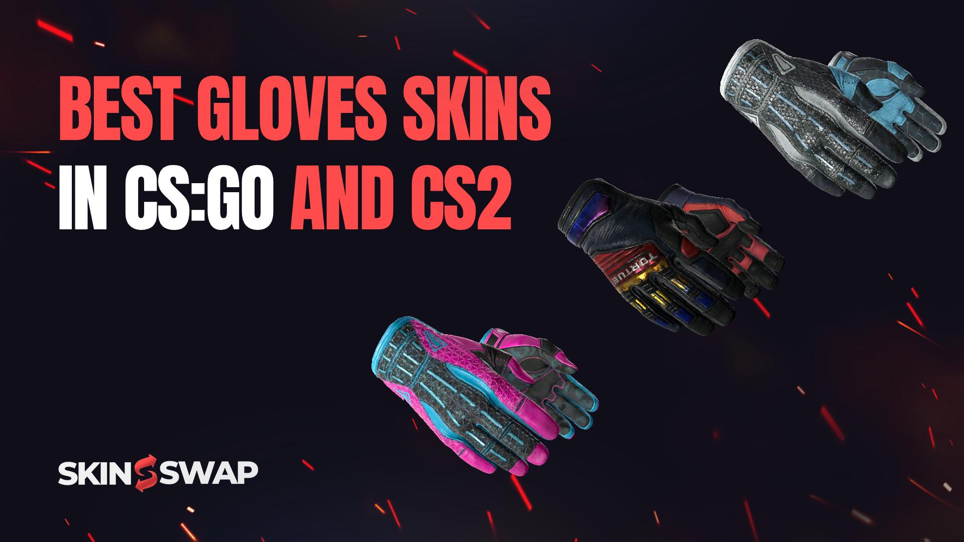 Best Gloves Skins in CS2 (2025 Guide): Top Designs & Prices