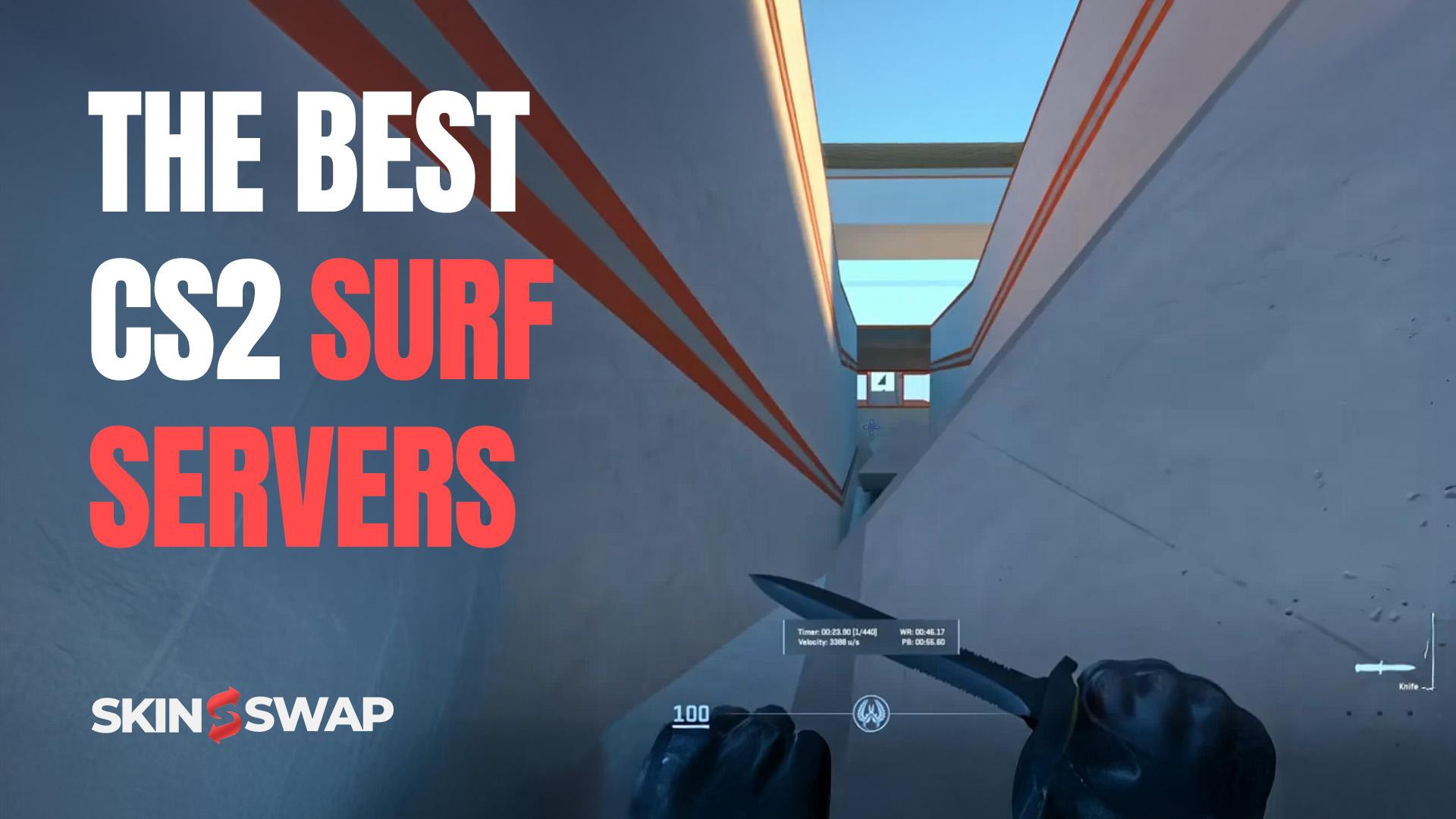The Best CS2 Surf Servers - Top List by Region (2025)  