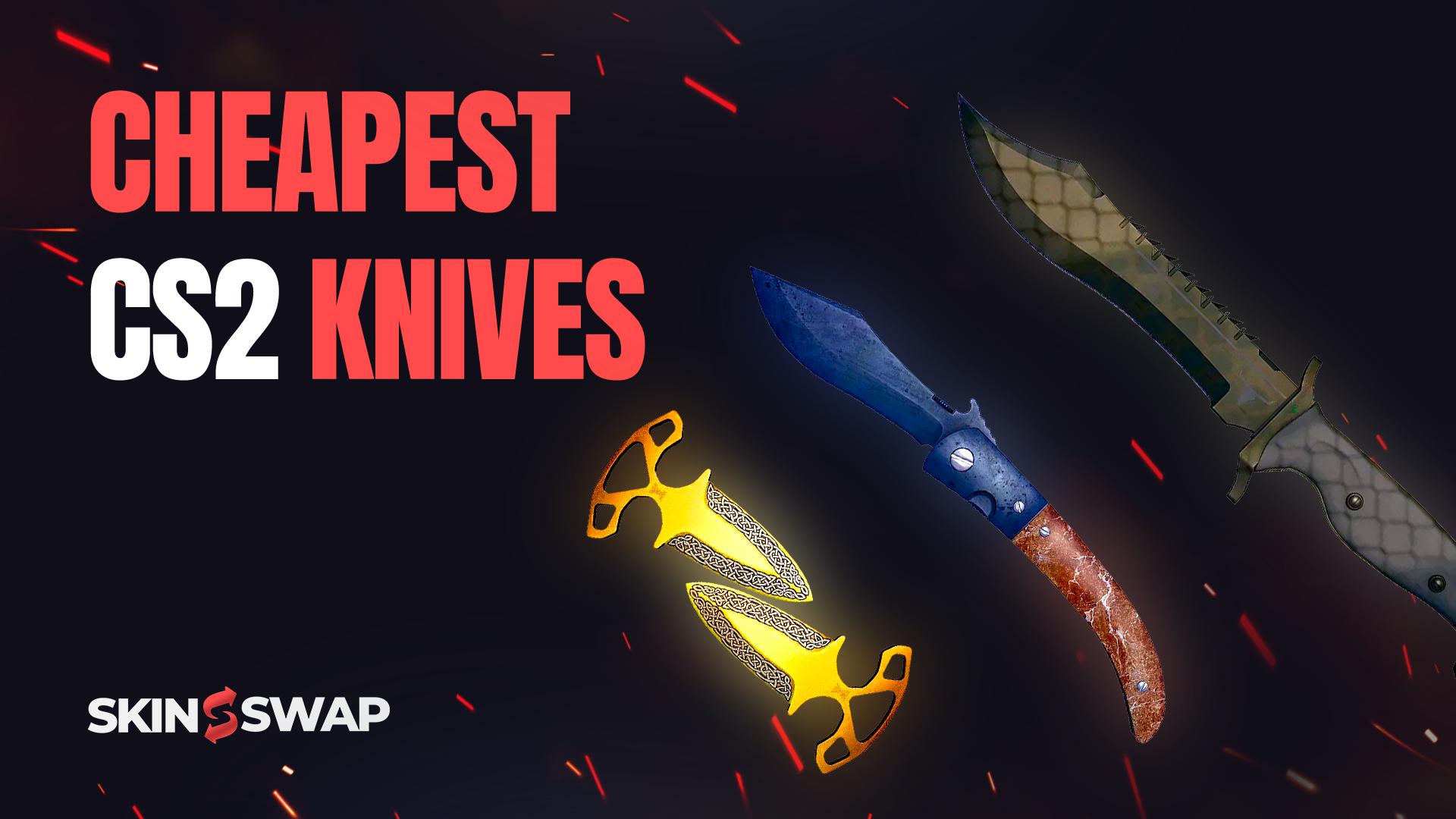 Top 15 Cheapest CS2 Knives In 2025 Best Budget Knife Skins 